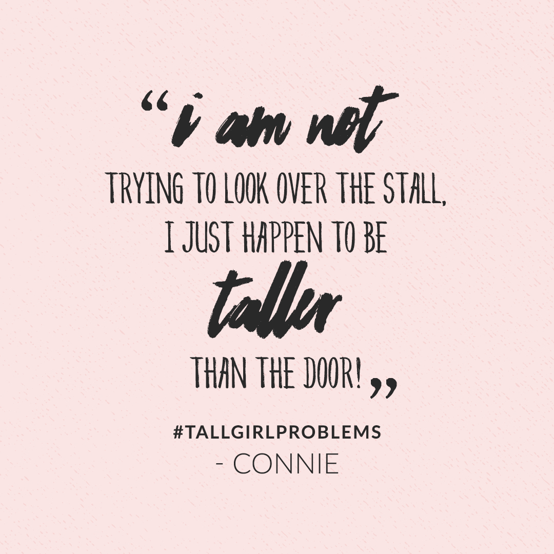 tall girl problems: I am not trying to look over the stall, I just happen to be taller than the door!